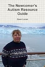 The Newcomer's Autism Resource Guide