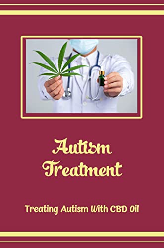 Autism Treatment: Treating Autism With CBD Oil