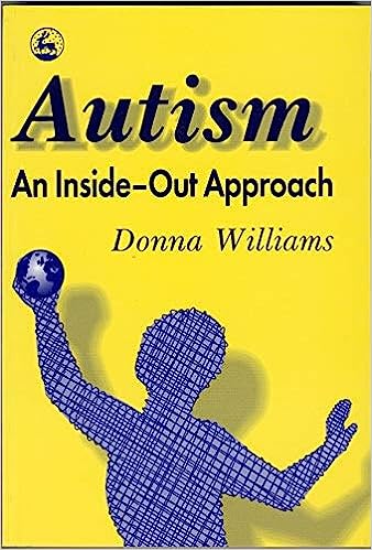 AUTISM: AN INSIDEOUT APPROACH: An Innovative Look at the 'Mechanics' of 'Autism' and its Developmental 'Cousins'