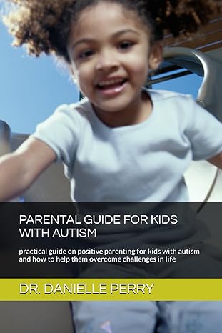PARENTAL GUIDE FOR KIDS WITH AUTISM