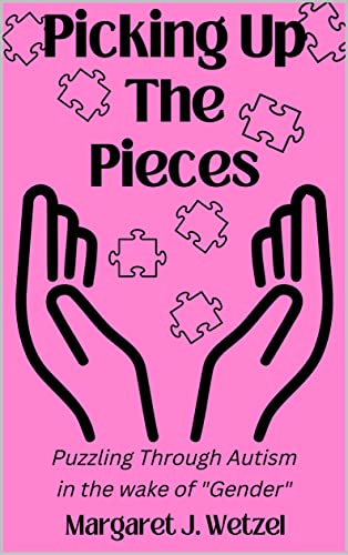 Picking Up the Pieces: Puzzling Through Autism in the wake of "Gender"