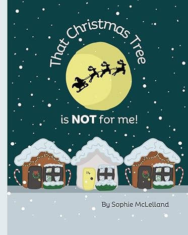 That Christmas Tree is NOT For Me!