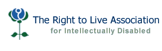 The Right to Live Association (RTLA) for Intellectually Disabled