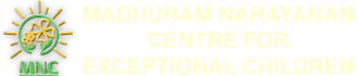 Madhuram Narayanan Centre for Exceptional Children