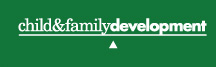 CHILD & FAMILY DEVELOPMENT