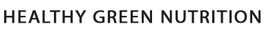 HEALTY GREEN NUTRITION