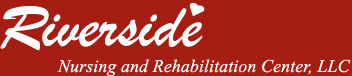 Riverside Nursing and Rehabilitation Center, LLC