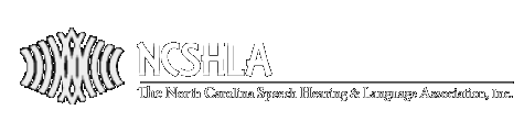 The North Carolina Speech, Hearing & Language Association