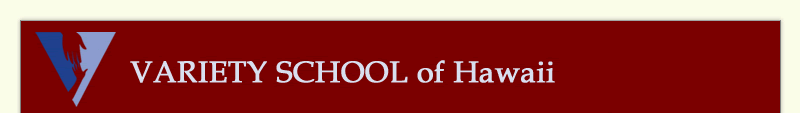 Variety School of Hawaii