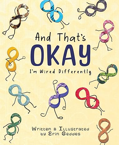 And That's Okay: I'm Wired Differently 