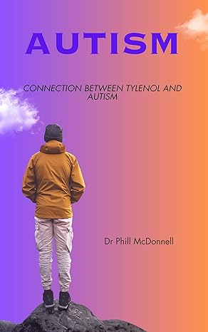 Autism: The Connection Between Tylenol(Acetaminophen) And Autism