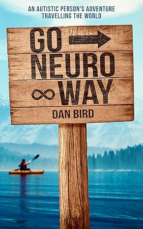 Go Neuro Way: An Autistic Person’s Adventure Travelling the World