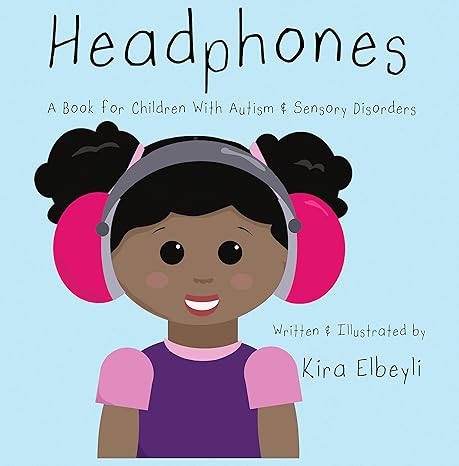 Headphones: A Book for Children With Autism & Sensory Disorders