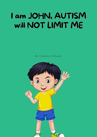 I am John, AUTISM will not limit me.