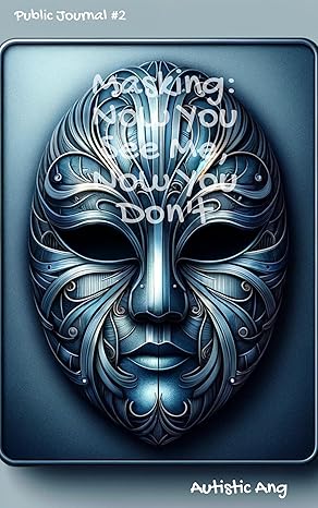 Masking: Now You See Me, Now You Don't