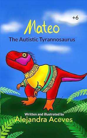 Mateo: The Autistic Tyrannosaurus
