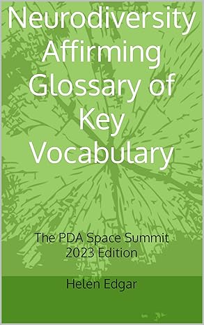 Neurodiversity Affirming Glossary of Key Vocabulary