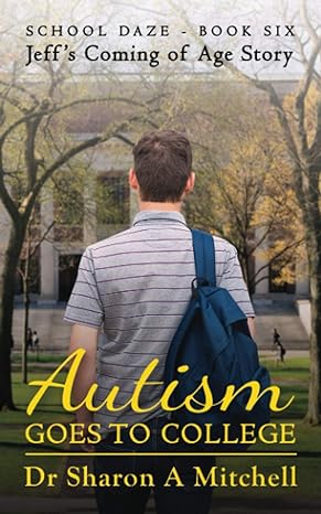 Autism Goes to College - Jeff's Coming of Age Story