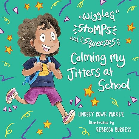 Wiggles, Stomps, and Squeezes: Calming My Jitters at School
