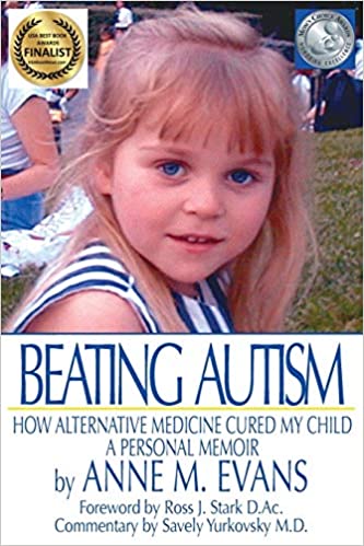 Beating Autism: How Alternative Medicine Cured My Child