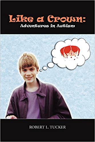 Like a Crown: Adventures in Autism
