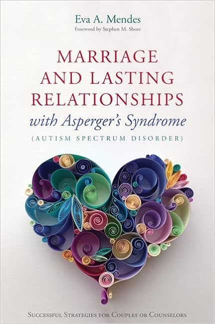Marriage And Lasting Relationships With Aspergers Syndrome Autism Spectrum Disorder
