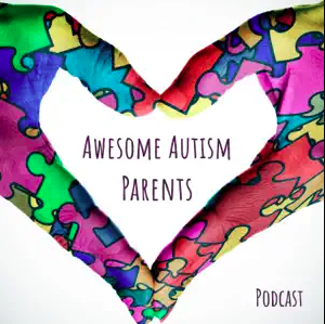 Awesome Autism Parents podcast