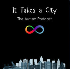 It Takes A City- The Autism Podcast