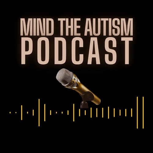 Mind The Autism Podcast