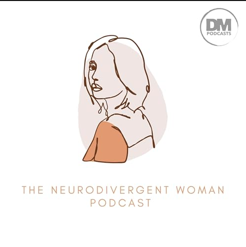 The Neurodivergent Woman