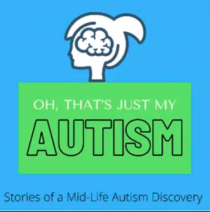 Oh, That’s Just My Autism