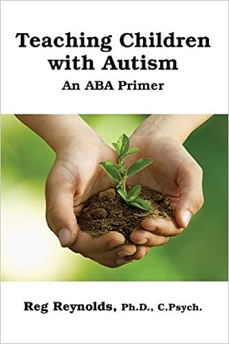 Teaching Children with Autism: An ABA Primer