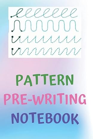 Pre Handwriting Practice Pattern NoteBook for Toddlers and Autistic Children Part 3 of the Series: PATTERN TRACING WORKSHEETS More than 70 pages of ... Speech, and Occupational Therapies for Home)