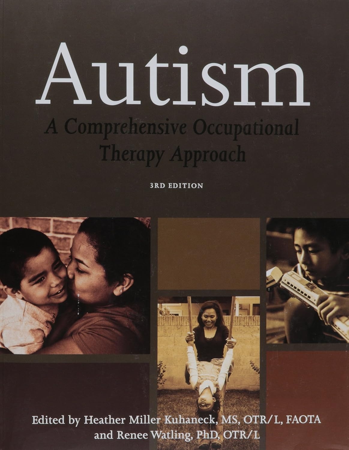 Autism: A Comprehensive Occupational Therapy Approach