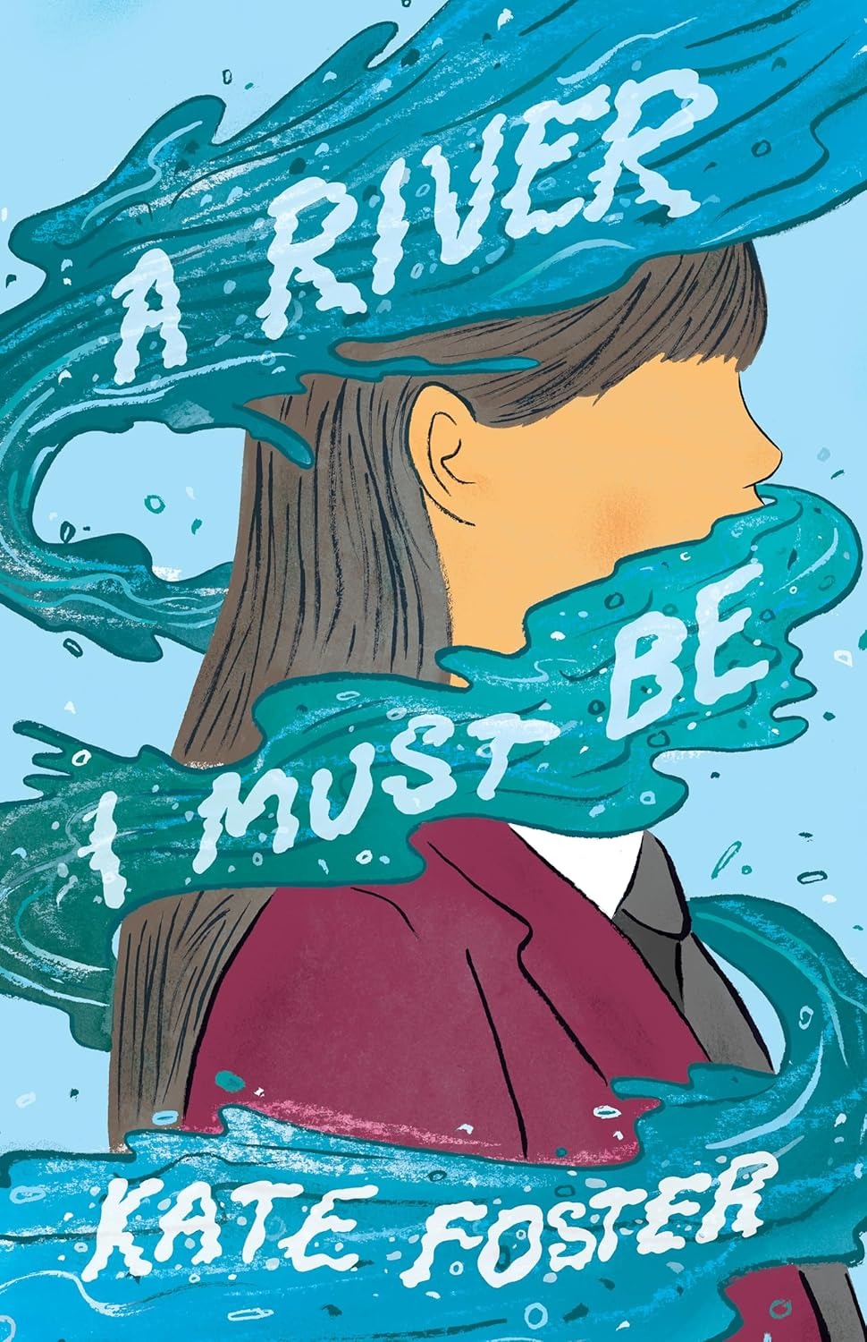 A River I Must Be: A gorgeously written, thoughtful, and powerful exploration of what it means to be different and how to find the courage to reveal your true self