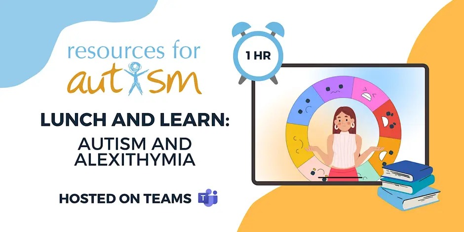 Autism and Alexithymia - Lunch and Learn